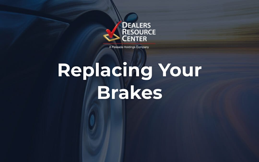 Replacing Your Brakes